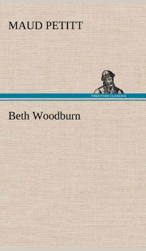 Cover for Maud Petitt · Beth Woodburn (Hardcover Book) (2012)