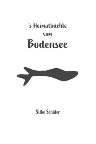 Cover for Schäfer · 's Heimatbüchle vom Bodensee (Book) (2021)