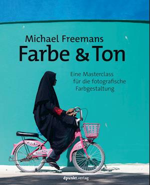 Cover for Michael Freeman · Michael Freemans Farbe &amp; Ton (Bok) (2023)