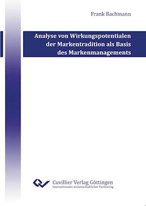 Cover for Frank Bachmann · Analyse von Wirkungspotentialen der Markentradition als Basis des Markenmanagements (Paperback Book) (2010)