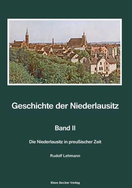 Cover for Rudolf Lehmann · Geschichte der Niederlausitz. Zweiter Band (Paperback Book) (2021)
