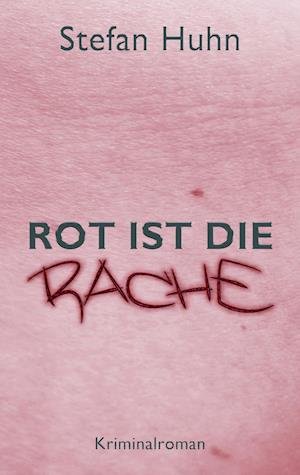 Cover for Huhn · Rot ist die Rache (Book)