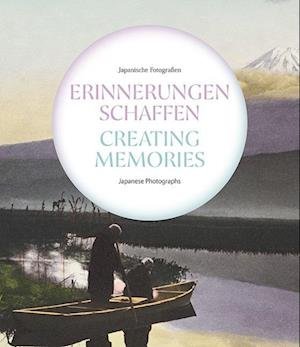 Cover for Lisa Bauer-Zhao · Creating Memories: Japanese Photographs (Paperback Book) (2023)