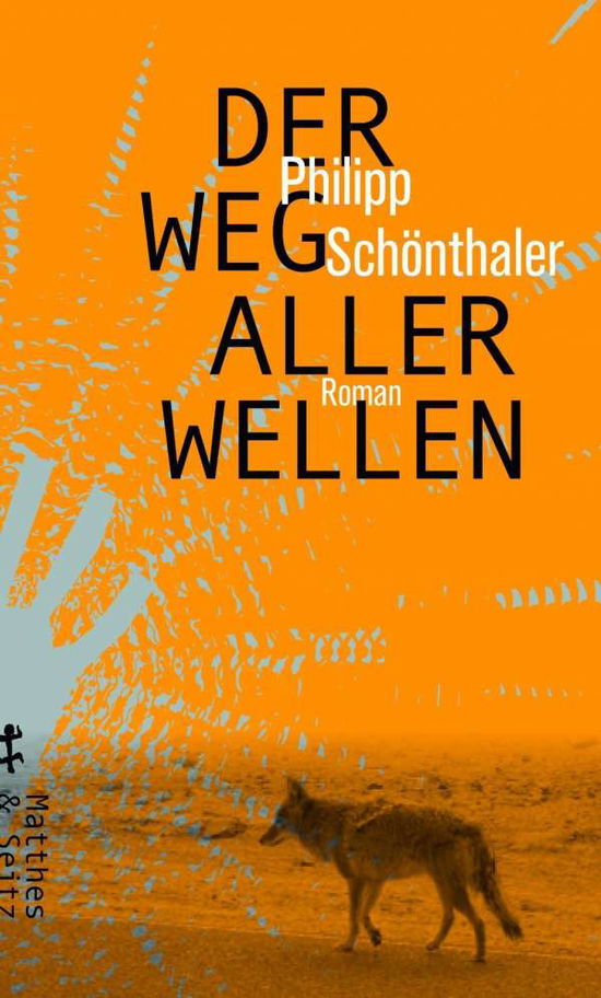 Cover for Schönthaler · Der Weg aller Wellen (Book)