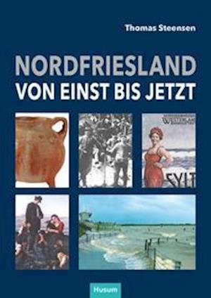 Cover for Thomas Steensen · Nordfriesland - von einst bis jetzt (Inbunden Bok) (2022)
