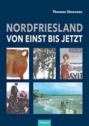 Cover for Thomas Steensen · Nordfriesland - von einst bis jetzt (Hardcover Book) (2022)