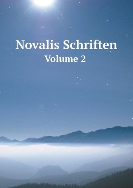 Cover for Novalis · Novalis Schriften Volume 2 (Paperback Bog) [German edition] (2014)