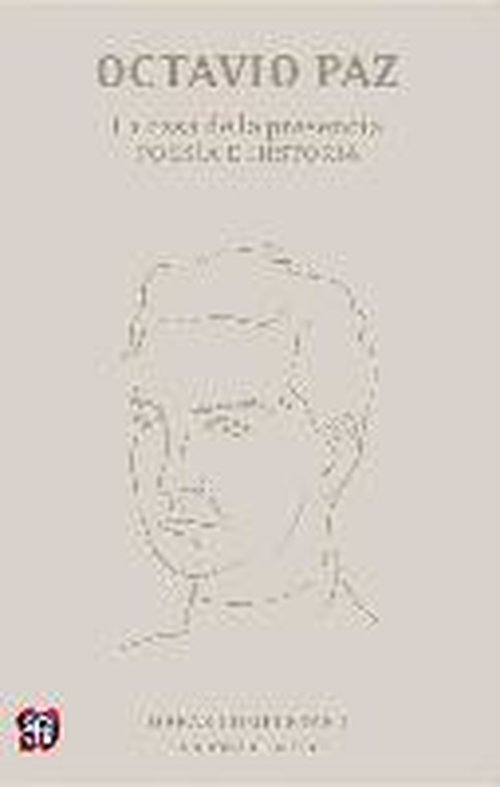 Cover for Octavio Paz · Obras Completas, I. La Casa De La Presencia. Poesía E Historia (Letras Mexicanas) (Spanish Edition) (Hardcover Book) [Spanish edition] (2014)