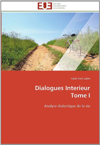 Cover for Hado Paul Zabre · Dialogues Interieur  Tome I: Analyse Dialectique De La Vie (Paperback Book) [French edition] (2018)