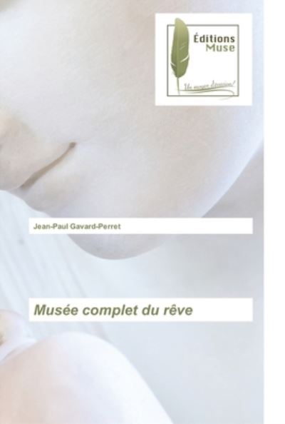 Cover for Jean-Paul Gavard-Perret · Musée complet du rêve (Paperback Book) (2022)