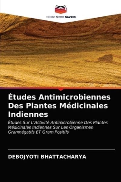 Études Antimicrobiennes De - Bhattacharya - Autre -  - 9786202953726 - 9 février 2021