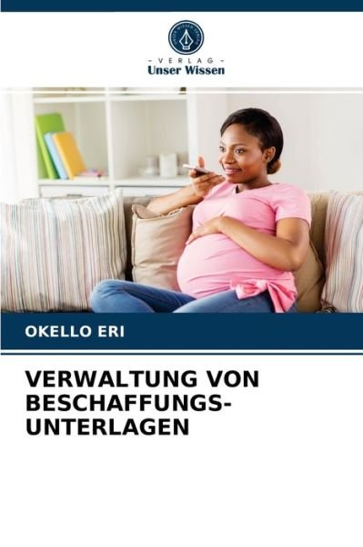 Cover for Okello Eri · Verwaltung Von Beschaffungs- Unterlagen (Paperback Bog) (2021)