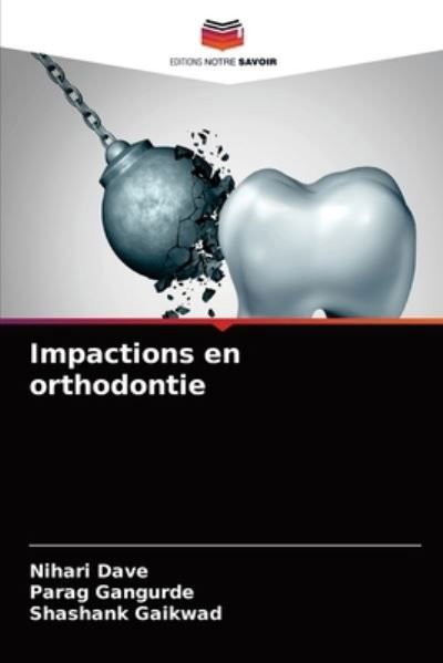 Cover for Nihari Dave · Impactions en orthodontie (Taschenbuch) (2021)