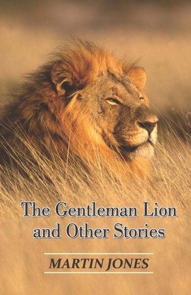 Cover for Martin Jones · The Gentleman Lion and Other Stories (Paperback Bog) (2022)