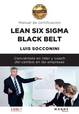 Cover for Luis Socconini · Lean Six Sigma Black Belt. Manual de certificacion (Taschenbuch) (2021)