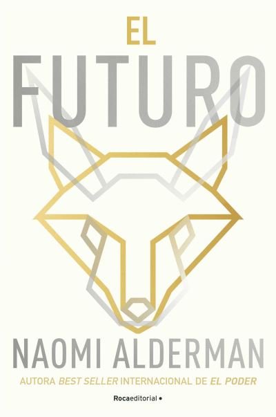 Cover for Naomi Alderman · Futuro / the Future (Book) (2024)