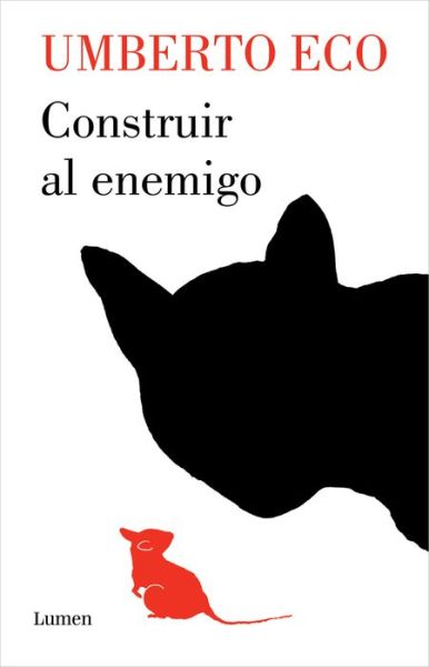 Construir al enemigo / Building the Enemy - Umberto Eco - Books - Penguin Random House Grupo Editorial - 9788426410726 - January 4, 2022