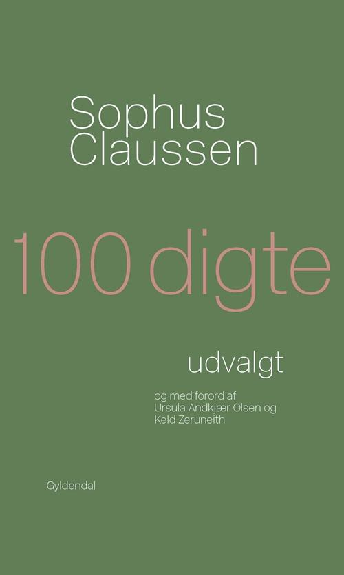 Cover for Sophus Claussen · 100 digte (Bound Book) [1º edição] (2015)