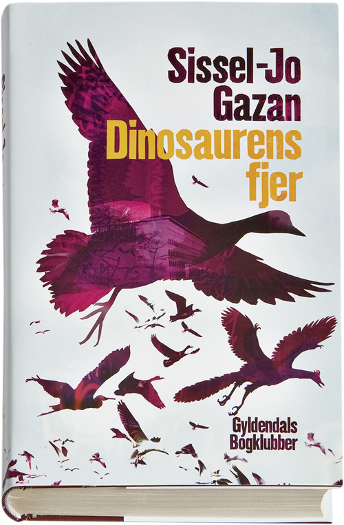 Cover for Sissel-Jo Gazan · Dinosaurens fjer (Inbunden Bok) [1:a utgåva] [Indbundet] (2008)