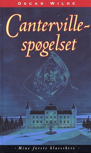Cover for Oscar Wilde · Mine første klassikere.: Canterville-spøgelset (Inbunden Bok) [2:a utgåva] (2004)