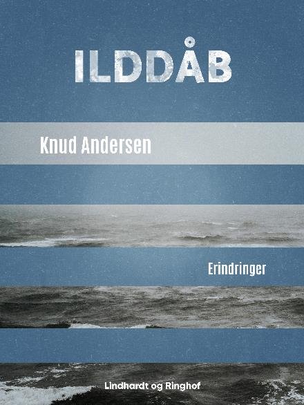 Cover for Knud Andersen · Ilddåb (Taschenbuch) [1. Ausgabe] (2017)