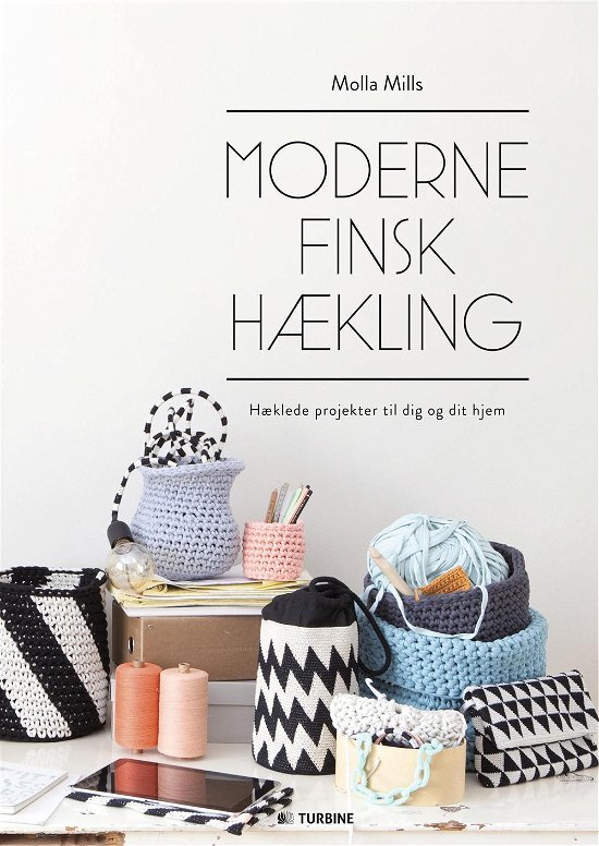 Moderne finsk hækling - Molla Mills - Bøger - Turbine - 9788740604726 - 28. oktober 2015