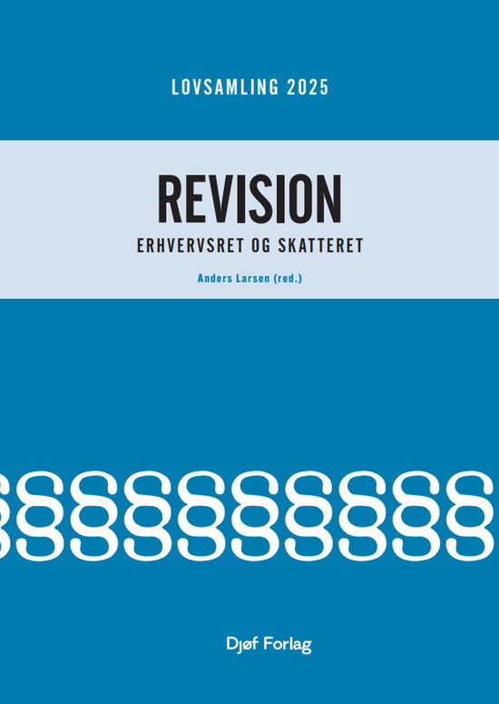 Lærebog: Lovsamling 2025 - Revision - Anders Larsen - Books - Djøf Forlag - 9788757464726 - August 22, 2025