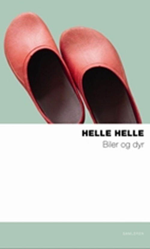 Cover for Helle Helle · Biler og dyr (Pocketbok) [4. utgave] [Paperback] (2009)