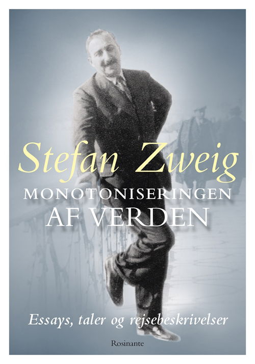 Cover for Stefan Zweig · Monotoniseringen af verden (Bound Book) [1. Painos] (2018)