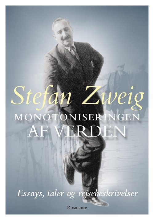 Cover for Stefan Zweig · Monotoniseringen af verden (Bound Book) [1th edição] (2018)