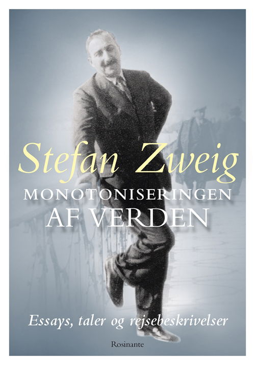 Monotoniseringen af verden - Stefan Zweig - Bøker - Rosinante - 9788763854726 - 23. november 2018