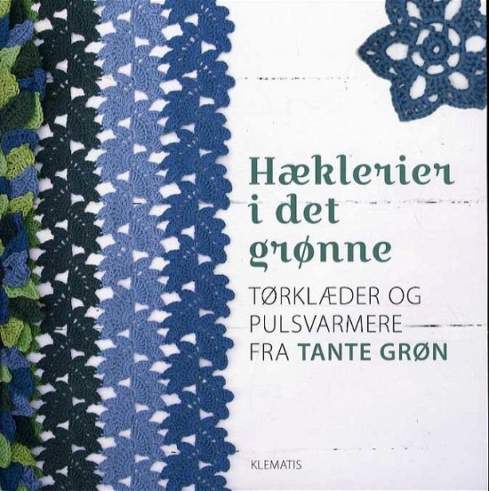 Cover for Vivia Jürgensen &amp; Susanne Toft · Hæklerier i det grønne. (Indbundet Bog) [1. udgave] [Indbundet] (2014)