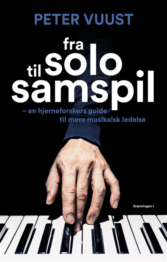 Cover for Helle Broberg Nielsen Peter Vuust · Fra solo til samspil (Sewn Spine Book) [1st edition] (2021)