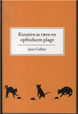 Cover for Jane Collier · Kunsten at være en opfindsom plage (Sewn Spine Book) [1e uitgave] (2012)