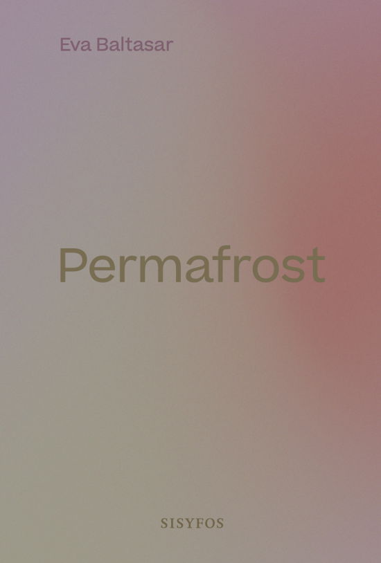 Cover for Eva Baltasar · Permafrost (Sewn Spine Book) [1. Painos] (2022)