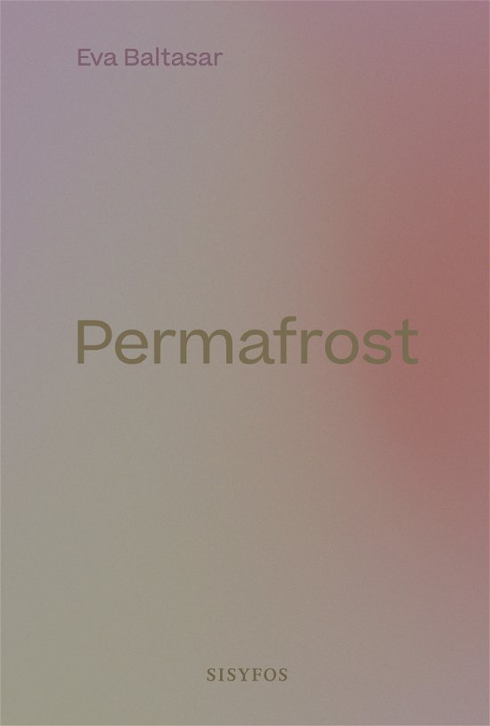 Cover for Eva Baltasar · Permafrost (Sewn Spine Book) [1. Painos] (2022)