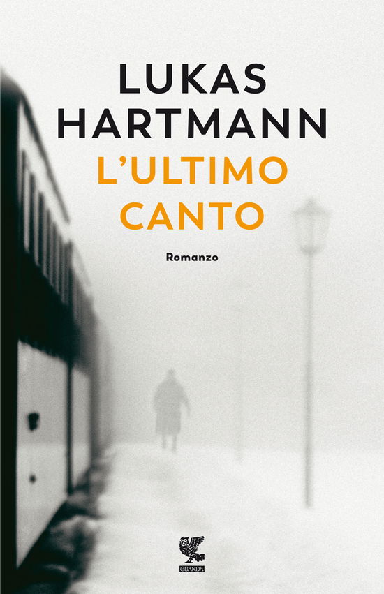 Cover for Lukas Hartmann · L' Ultimo Canto (Book)