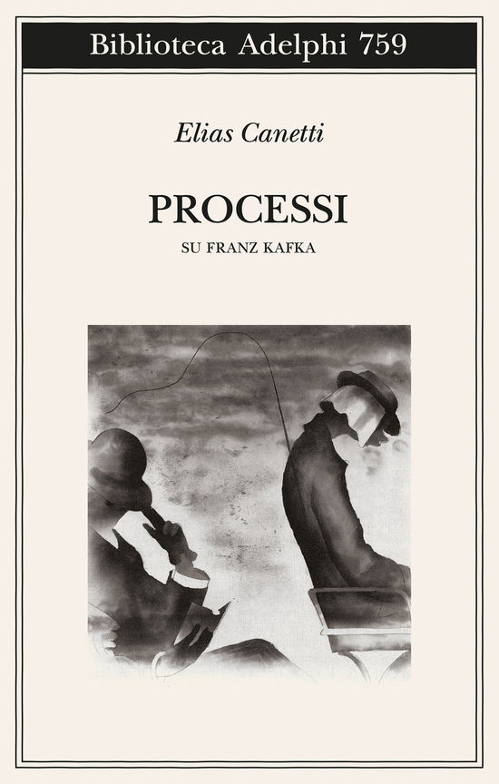 Cover for Elias Canetti · Processi. Su Franz Kafka (Book)