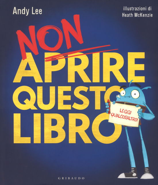 Cover for Andy Lee · Non Aprire Questo Libro. Leggi Qualcos'altro! Ediz. A Colori (Book)