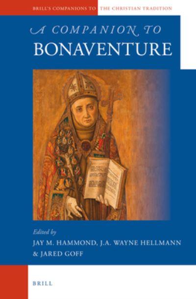 A Companion to Bonaventure - Jay Hammond - Books - Brill - 9789004260726 - October 31, 2013