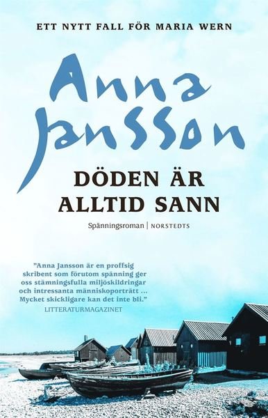 Döden är alltid sann - Jansson Anna - Bøger - Norstedts - 9789113090726 - 11. oktober 2018