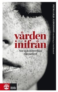 Cover for Ami Hommel · Vården inifrån : när sjuksköterskan blir patient (Map) (2012)
