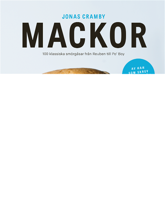 Cover for Jonas Cramby · Mackor : 100 klassiska smörgåsar från reuben till rachel (PDF) (2018)
