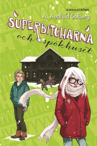 Cover for A. Audhild Solberg · Superbitcharna: Superbitcharna och spökhuset (Bound Book) (2017)