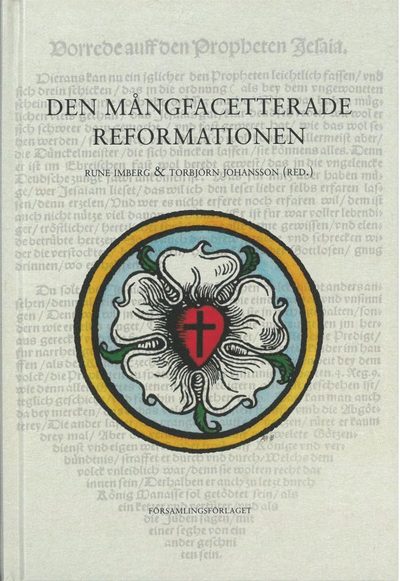 Cover for Torbjörn Johansson · Texter och studier utgivna av Församlingsfakulteten: Den mångfacetterade reformationen (Inbunden Bok) (2019)