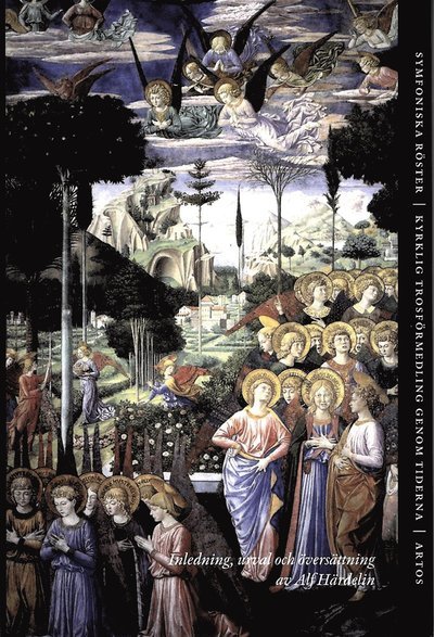 Cover for Alf Härdelin · Symfoniska röster : kyrklig trosförmedling genom tiderna (Innbunden bok) (2012)