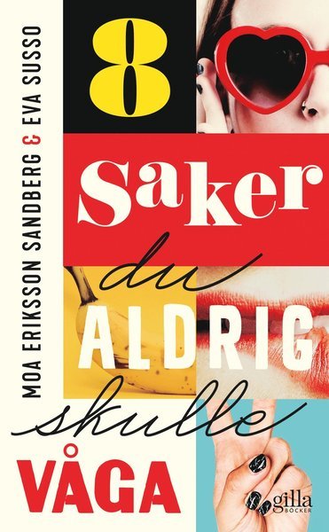 Cover for Moa Eriksson Sandberg · 8 saker du aldrig skulle våga (Paperback Book) (2019)