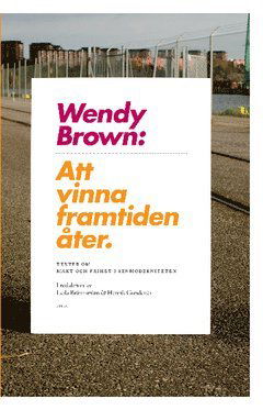 Cover for Wendy Brown · Att vinna framtiden åter (Book) (2008)