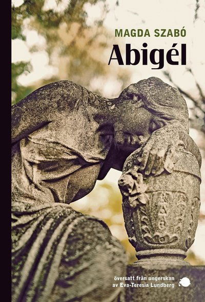 Abigél - Magda Szabó - Books - Nilsson Förlag - 9789188155726 - October 17, 2022