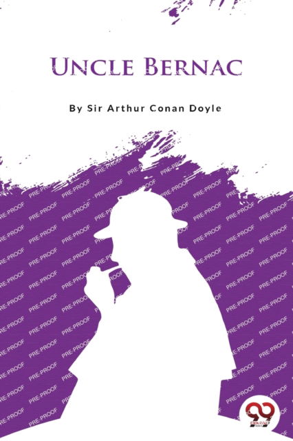 Cover for Arthur Conan Doyle · Uncle Bernac (Paperback Book) (2022)